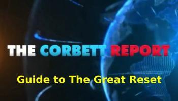 Corbett Report: Guide to The Great Reset